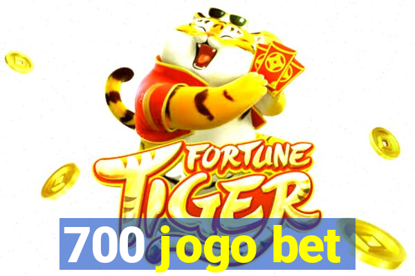 700 jogo bet